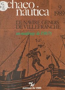 Archaeonautica (9) : Le Navire génois de Villefranche, un naufrage de 1516 ? 
