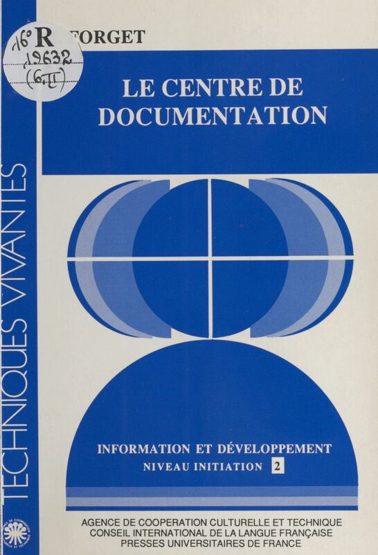 Information et Développement (2) : Le Centre de documentation Installation, traitement des documents et de l'information bibliographique