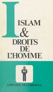 Islam et droits de l'homme : Recueil de textes