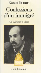 Confessions d'un immigré : Un Algérien à Paris