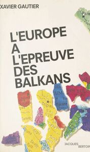 L'Europe à l'épreuve des Balkans