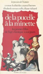 De la pucelle à la minette : Les Jeunes filles de l'âge classique à nos jours