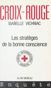 Croix-Rouge : Les Stratèges de la bonne conscience