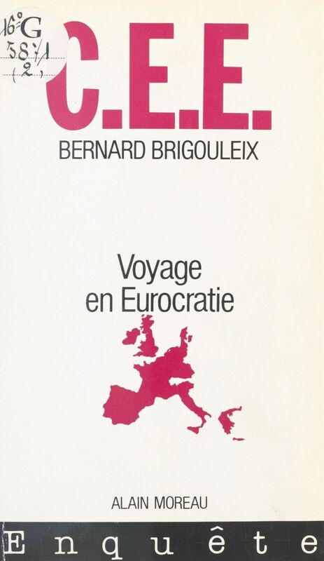 CEE : Voyage en Eurocratie