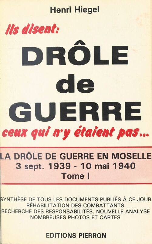 La Drôle de guerre en Moselle (1) : 3 septembre 1939-10 mai 1940