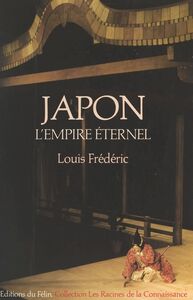 Japon : L'Empire éternel (Une histoire politique et socio-culturelle du Japon)