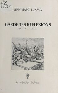Garde tes réflexions