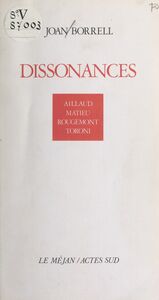 Dissonances : Aillaud, Matieu, Rougemont, Toroni