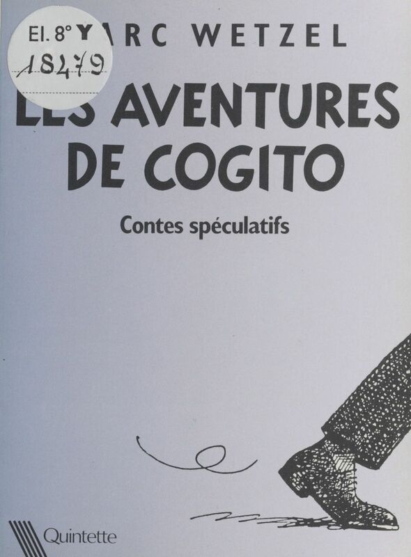 Les Aventures de Cogito : Contes spéculatifs