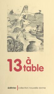 13 à table Nouvelles