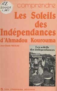 «Les Soleils des indépendances» d'Ahmadou Kourouma