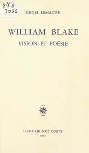 William Blake : Vision et poésie
