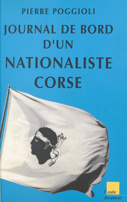 Journal de bord d'un nationaliste corse