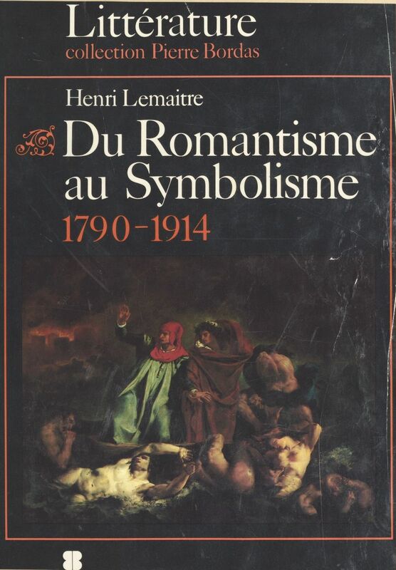 Du romantisme au symbolisme (1790-1914) : L'Âge des découvertes et des innovations