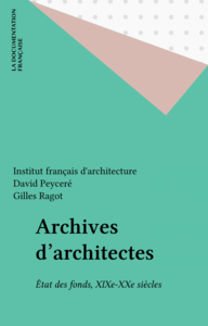 Archives d'architectes État des fonds, XIXe-XXe siècles
