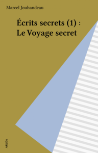 Écrits secrets (1) : Le Voyage secret