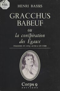 Gracchus Babeuf ou la Conspiration des Égaux