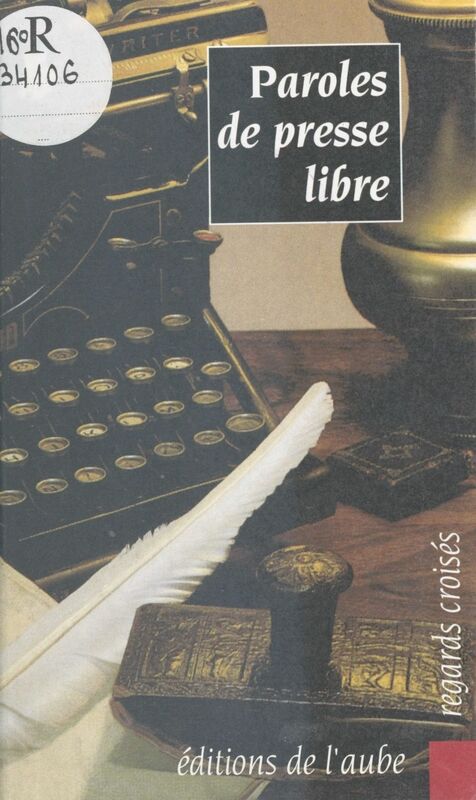 Paroles de presse libre Actes