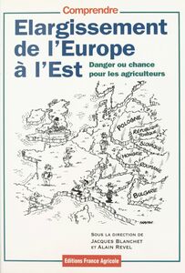 Élargissement de l'Europe à l'Est : danger ou chance pour les agriculteurs ?