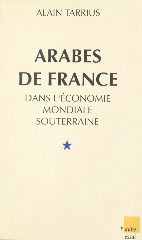 Arabes de France dans l'économie mondiale souterraine