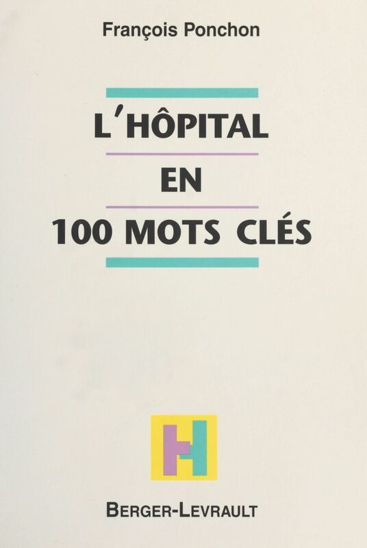 L'Hôpital en 100 mots clés