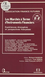 Les Marchés à terme d'instruments financiers : expériences étrangères et perspectives françaises