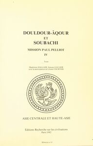 Mission Paul Pelliot (4.2) : Douldour-Âqour et Soubachi Texte