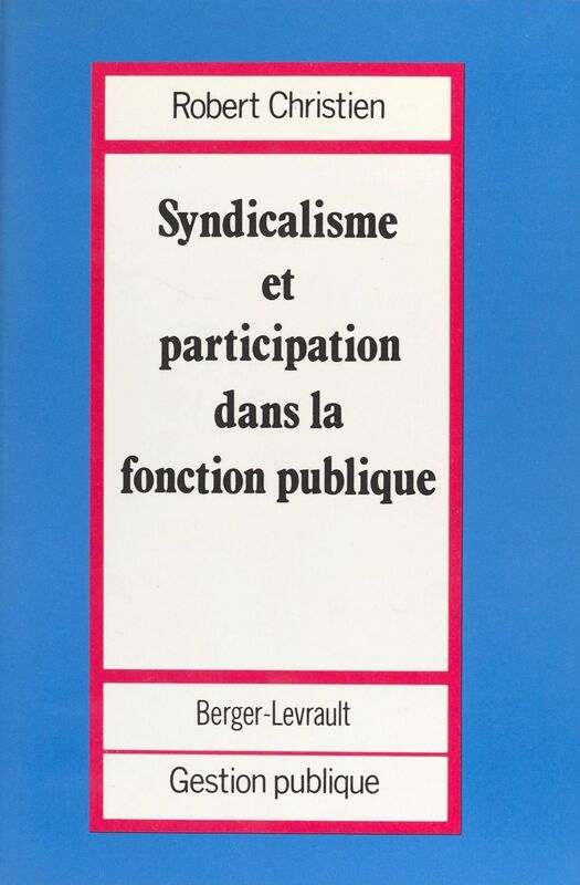 Syndicalisme et participation dans la Fonction publique