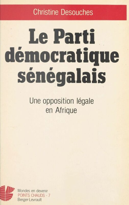 Le Parti démocratique sénégalais : une opposition légale en Afrique