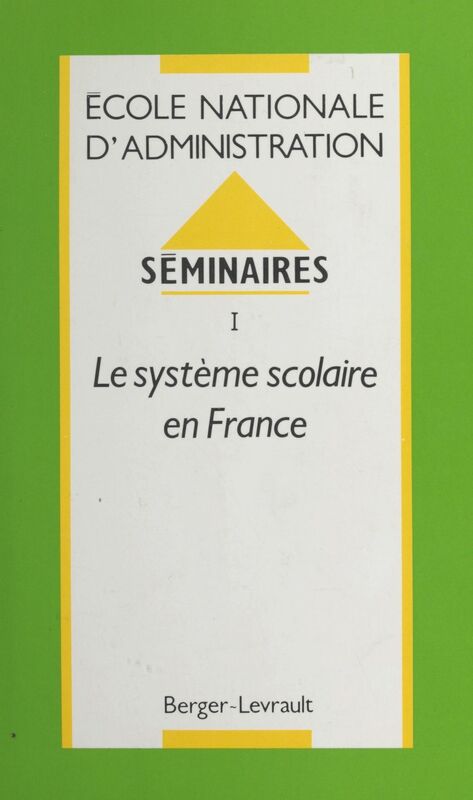 Séminaires (1) : Le Système scolaire en France École nationale d'administration