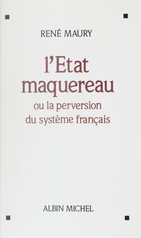L'État maquereau ou La perversion du système français