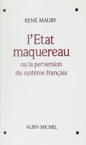 L'État maquereau ou La perversion du système français