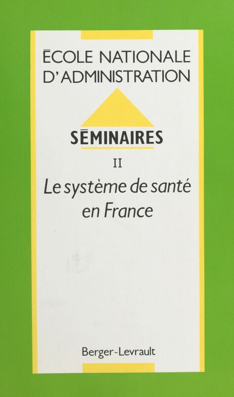Séminaires (2) : Le Système de santé en France École nationale d'administration