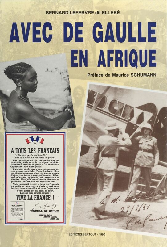 Album de mes photographies avec de Gaulle en Afrique : «L'arme à la bretelle, mais l'appareil photo chargé et armé» Préface de Maurice Schumann