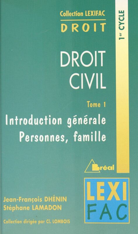 Droit civil (1) : Introduction générale, personnes, famille
