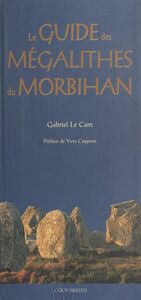 Guide des mégalithes du Morbihan