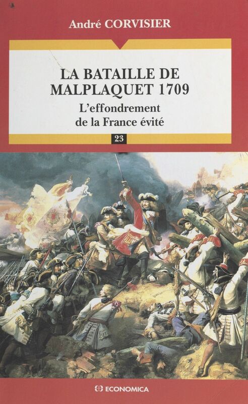 La Bataille de Malplaquet, 1709 : L'effondrement de la France évité