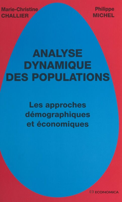 Analyse dynamique des populations : les approches démographiques et économiques