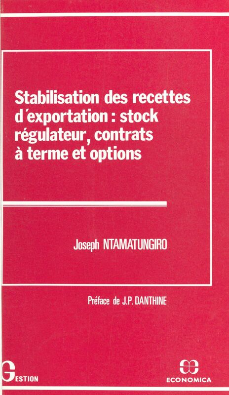 Stabilisation des recettes d'exportation : stock régulateur, contrats à terme et options
