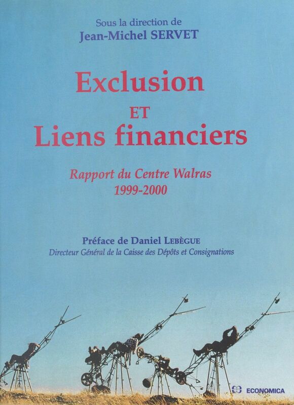 Exclusion et liens financiers Rapport du Centre Walras, 1999-2000