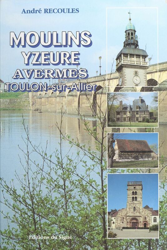 Moulins, Yzeure, Avermes, Toulon-sur-Allier