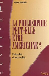 La philosophie peut-elle être américaine ? Nationalité et universalité