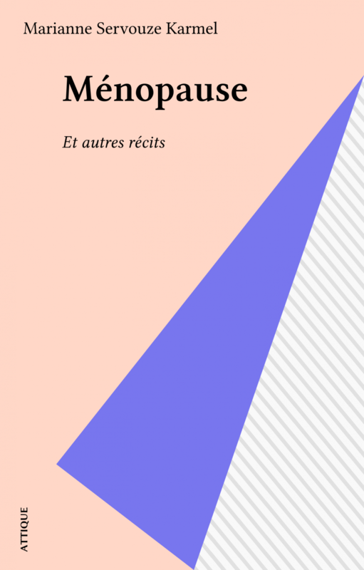 Ménopause Et autres récits