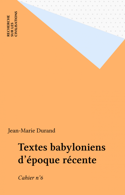 Textes babyloniens d'époque récente Cahier n°6