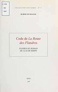 Code de La route des Flandres : examen du roman de Claude Simon
