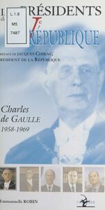 Les Présidents de la Ve République : Charles de Gaulle (1958-1969)