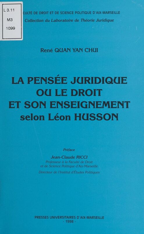 La Pensée juridique ou le Droit et son enseignement selon Léon Husson