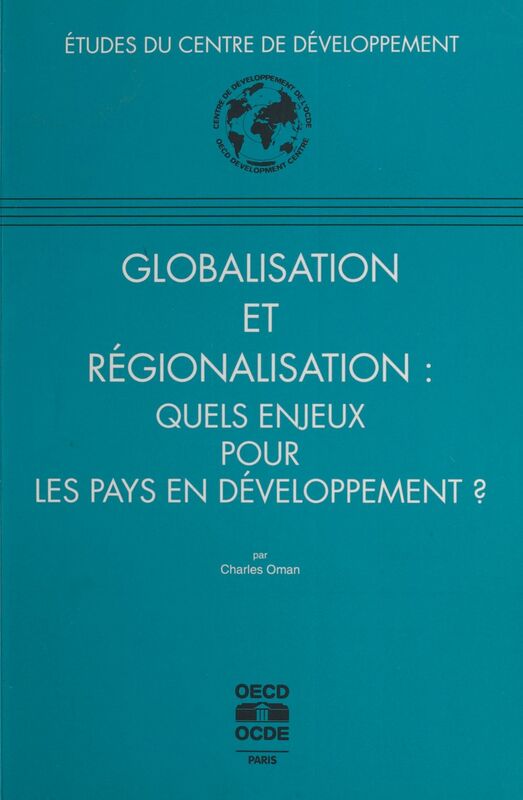 Globalisation et régionalisation : quels enjeux pour les pays en développement ?