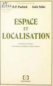 Espace et localisation : la redécouverte de l'espace dans la pensée scientifique de langue française