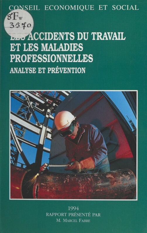 Les Accidents du travail et les maladies professionnelles Analyse et prévention